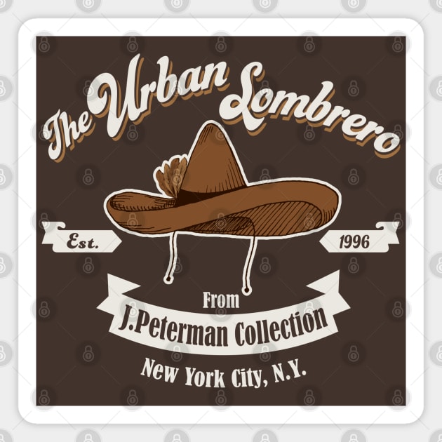 The Urban Sombrero by J.Peterman Magnet by Alema Art